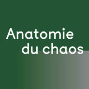 ANATOMIE DU CHAOS